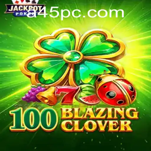 100BlazingClover: The Game of Strategy and Luck